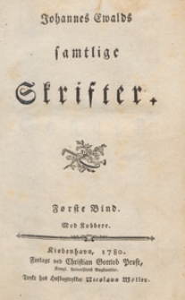 Johannes Ewalds samtlige Skrifter. Bd. 1