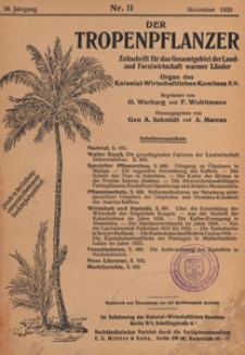 Der Tropenpflanzer : Zeitschrift für das gesamgebiet der Land und Forstwirtschaft warmer Länder : Organ des Kolonial-wirtschaftlichen Komitees, 1935.11 nr 11