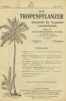 Der Tropenpflanzer : Zeitschrift für tropische Landwirtschaft : Organ des Kolonial-wirtschaftlichen Komitees, 1917.08 nr 8