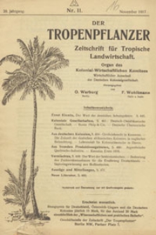 Der Tropenpflanzer : Zeitschrift für tropische Landwirtschaft : Organ des Kolonial-wirtschaftlichen Komitees, 1917.11 nr 11