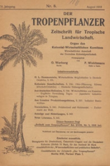 Der Tropenpflanzer : Zeitschrift für tropische Landwirtschaft : Organ des Kolonial-wirtschaftlichen Komitees, 1918.08 nr 8