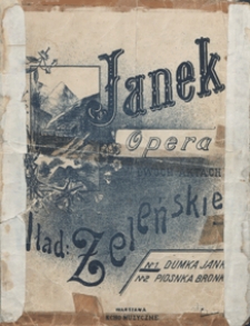 Janek : dumka Janka [z 1 aktu opery] : b-moll : [na tenor z tow. fortepianu] / [słowa Ludomiła Germana]
