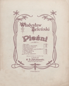 Ja dzisiaj wieczorem : pieśń A-dur : [na głos wysoki z tow. fortepianu] / słowa Lucyana Rydla