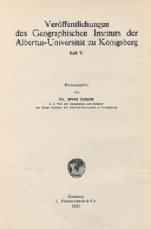 Ver&ouml;ffentlichungen des Geographischen Instituts der Albertus-Universit&auml;t zu K&ouml;nigsberg, 1926 H. 5