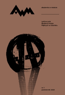 Akademia w Mieście. (P&oacute;ł)rocznik Akademii Sztuk Pięknych w Gdańsku, nr 7/2020