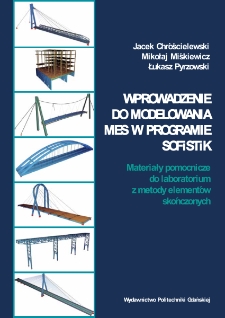 Wprowadzenie do modelowania MES w programie SOFiSTiK : materiały pomocnicze do laboratorium z metody elementów skończonych