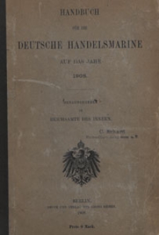 Handbuch f&uuml;r die Deutsche Handels-Marine auf das Jahr 1908, II