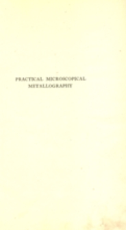 Practical microscopical metallography
