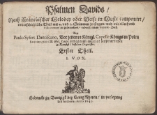 Psalmen Davids, Nach Francöischer Melodey oder Weise in Music componirt, vnterschiedliche Theil mit 4. vnd 5. Stimmen zu singen, vnd mit allerhand Instrumenten zu gebrauchen, nebenst einem General-Baß...Von Paulo Syfert Dantiscano