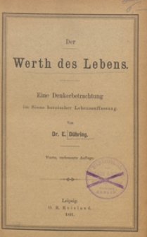 Der Werth des Lebens : eine Denkerbetrachtung im Sinne heroischer Lebensauffassung