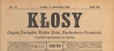 Kłosy : organ Związku K&oacute;łek Rolniczych Zachodnio-Pruskich, 1910.04.09 nr 15
