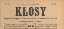 Kłosy : organ Związku Kółek Rolniczych Zachodnio-Pruskich, 1910.04.09 nr 15