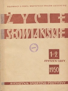 Życie Słowiańskie : miesięcznik społeczno-polityczny, 1950.01-02 nr 1-2