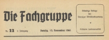 Die Fachgruppe : Organ S&auml;mtlicher Fachgruppen der Industrie und Handelskammer zu Danzig, 1941.11.15 nr 22
