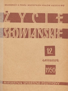 Życie Słowiańskie : miesięcznik społeczno-polityczny, 1950.12 nr 12