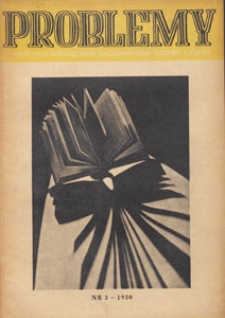 Problemy : miesięcznik poświęcony zagadnieniom wiedzy i życia, 1950 nr 3