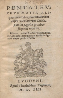 Pentatevchvs Moysi, Aliquot item Libri omnium nuper emendatorum Catologum in pagella proximè sequenti reperies [...]