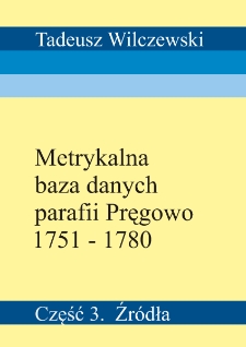 Metrykalna baza danych parafii Pręgowo 1751-1780. Część 3. Źródła