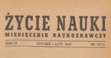 Życie Nauki : miesięcznik naukoznawczy, 1947.01-02 nr 13-14