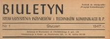 Biuletyn Stowarzyszenia Inżynier&oacute;w i Technik&oacute;w Komunikacji RP : dodatek do miesięcznika "Przegląd Komunikacyjny", 1947.01 nr 1