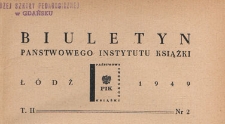 Biuletyn Państwowego Instytutu Książki, 1949, Tom 2 nr 2