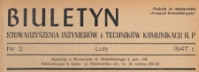 Biuletyn Stowarzyszenia Inżynier&oacute;w i Technik&oacute;w Komunikacji RP : dodatek do miesięcznika "Przegląd Komunikacyjny", 1947.02 nr 2