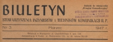 Biuletyn Stowarzyszenia Inżynier&oacute;w i Technik&oacute;w Komunikacji RP : dodatek do miesięcznika "Przegląd Komunikacyjny", 1947.03 nr 3