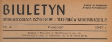 Biuletyn Stowarzyszenia Inżynier&oacute;w i Technik&oacute;w Komunikacji RP : dodatek do miesięcznika "Przegląd Komunikacyjny", 1947.04 nr 4