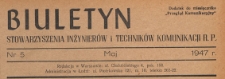Biuletyn Stowarzyszenia Inżynier&oacute;w i Technik&oacute;w Komunikacji RP : dodatek do miesięcznika "Przegląd Komunikacyjny", 1947.05 nr 5