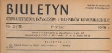 Biuletyn Stowarzyszenia Inżynier&oacute;w i Technik&oacute;w Komunikacji RP : dodatek do miesięcznika "Przegląd Komunikacyjny", 1948.03 nr 3