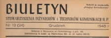 Biuletyn Stowarzyszenia Inżynier&oacute;w i Technik&oacute;w Komunikacji RP : dodatek do miesięcznika "Przegląd Komunikacyjny", 1948.12 nr 12