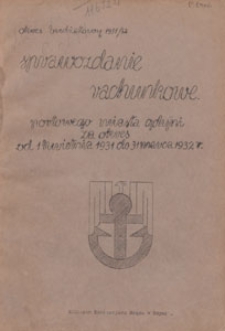 Sprawozdanie rachunkowe portowego miasta Gdyni za okres od 1 kwietnia 1931 do 31 marca 1932 r.