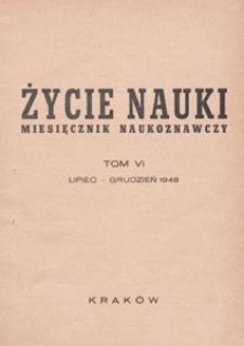 Życie Nauki : miesięcznik naukoznawczy, 1948, skorowidz lipiec - grudzień