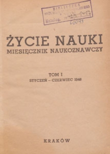 Życie Nauki : miesięcznik naukoznawczy, 1946, skorowidz styczeń - czerwiec