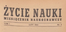 Życie Nauki : miesięcznik naukoznawczy, 1946.02 nr 2
