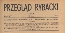 Przegląd Rybacki : poświęcony wszystkim dziedzinom rybactwa polskiego : organ Związku Organizacyj Rybackich Rzeczypospolitej Polskiej i wsp&oacute;łdziałających plac&oacute;wek, 1948.05 nr 5