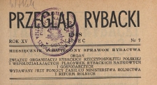 Przegląd Rybacki : poświęcony wszystkim dziedzinom rybactwa polskiego : organ Związku Organizacyj Rybackich Rzeczypospolitej Polskiej i wsp&oacute;łdziałających plac&oacute;wek, 1948.07 nr 7
