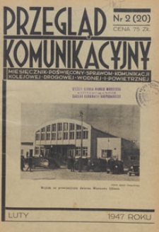Przegląd Komunikacyjny : miesięcznik poświęcony sprawom komunikacji kolejowej, drogowej, wodnej i powietrznej, 1947.02 nr 2