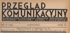 Przegląd Komunikacyjny : miesięcznik poświęcony sprawom komunikacji kolejowej, drogowej, wodnej i powietrznej, 1948.08 nr 8