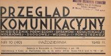 Przegląd Komunikacyjny : miesięcznik poświęcony sprawom komunikacji kolejowej, drogowej, wodnej i powietrznej, 1948.10 nr10