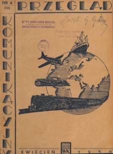 Przegląd Komunikacyjny : miesięcznik poświęcony zagadnieniom ogólnym komunikacji : czasopismo resortu komunikacji, 1950.04 nr 4