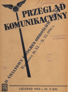 Przegląd Komunikacyjny : miesięcznik poświęcony zagadnieniom ogólnym komunikacji : czasopismo resortu komunikacji, 1950.11 nr 11