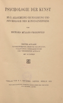Psychologie der Kunst. Bd. 1, Allgemeine Grundlegung und Psychologie des Kunstgenissens