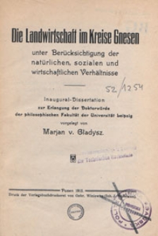 Die Landwirtschaft im Kreise Gnesen unter Berücksichtigung der natürlichen, sozialen und wirtschaftlichen Verhältnisse