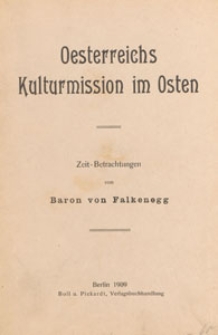 Oesterreichs Kulturmission im Osten : Zeit-Betrachtungen