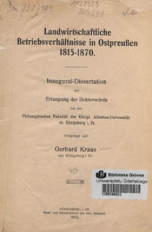 Landwirtschaftliche Betriebsverh&auml;ltnisse in Ostpreussen 1815-1870 : Inaugural-Dissertation