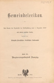 Gemeindelexikon : auf Grund der Ergebnisse der Volkszählung vom 1. Dezember 1910 und anderer amtlicher Quellen. H. 2, Regierungsbezirk Danzig