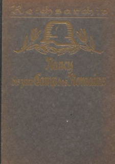 Von Nancy bis zum Camp der Romains 1914 : nach amtlichen Unterlagen des Reichsarchivs, des Münchener Kriegsarchivs und Berichten von Mitkämpfern