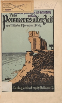 Aus Pommerns alter Zeit : geschichtliche Einzelbilder für die Jugend Pommerns