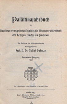 Palästinajahrbuch : des Deutschen evangelischen Instituts für Altertumswissenschaft des heiligen Landes zu Jerusalem, 1917